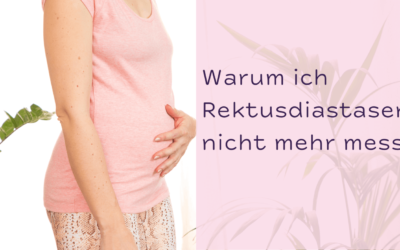 Warum ich die Rektusdiastase nicht mehr taste