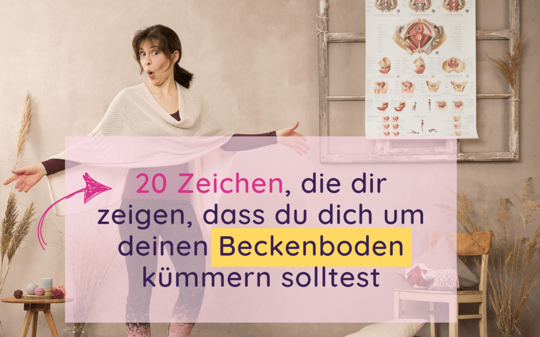 20 Zeichen, die dir zeigen, dass du dich um deinen Beckenboden kümmern solltest
