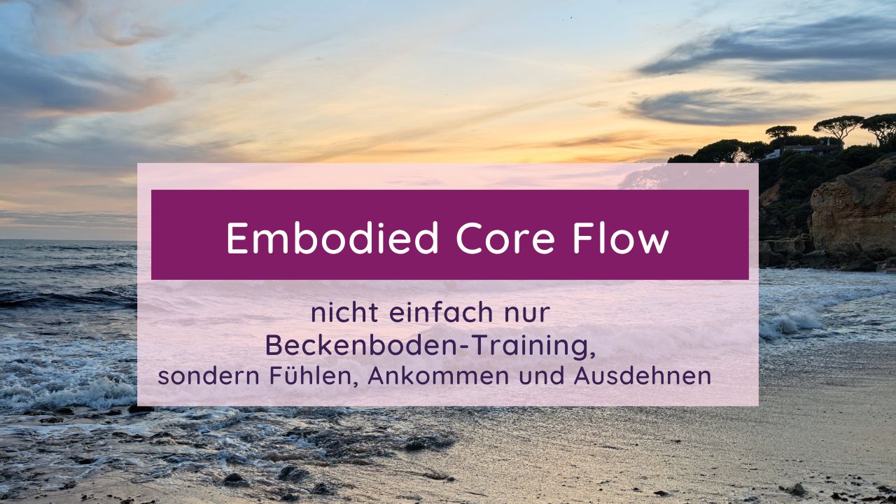 Embodied Core Flow - die Methode