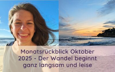 Monatsrückblick Oktober 2025 – Der Wandel beginnt ganz langsam und leise