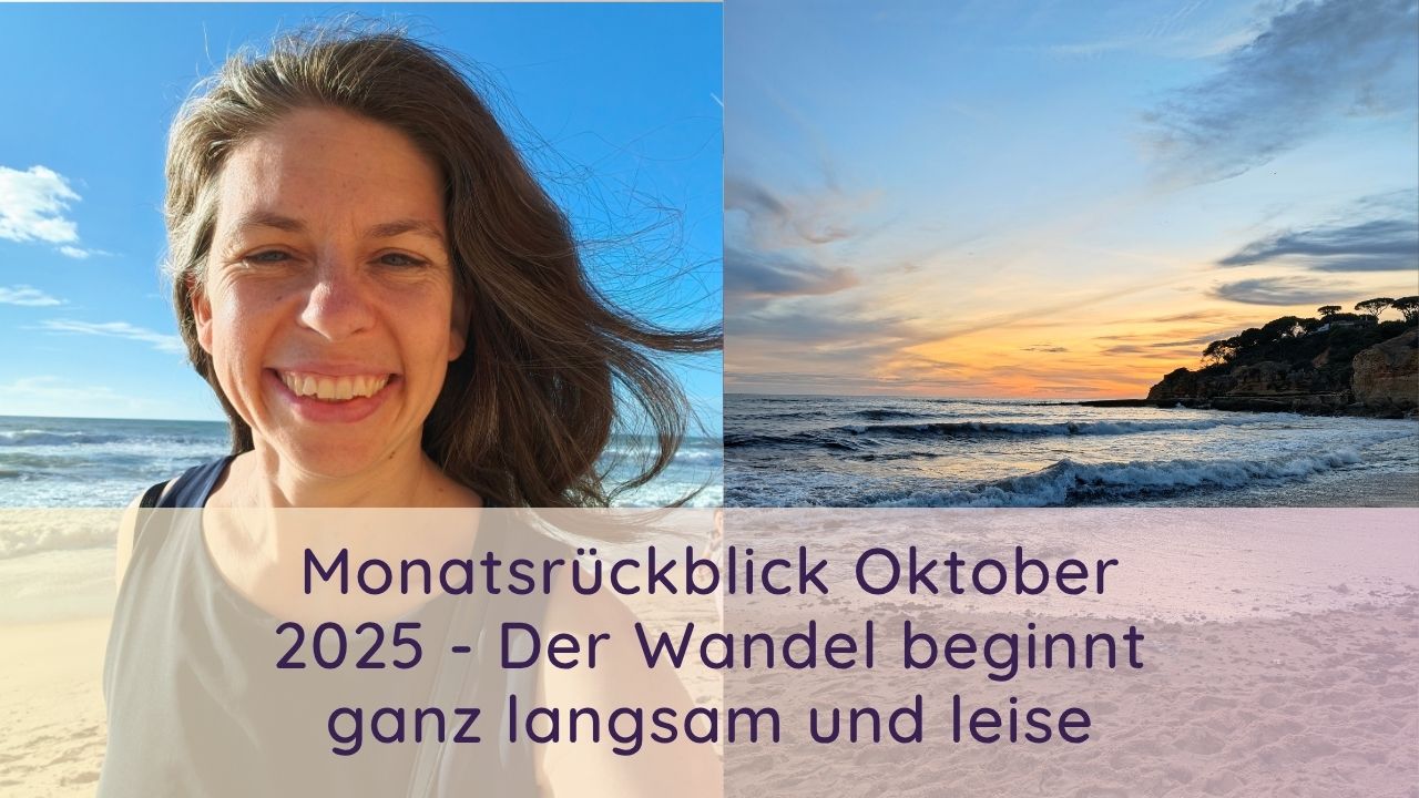Monatsrueckblick-Oktober-2025 Monatsrückblick Oktober 2025 von Regina Schmitt