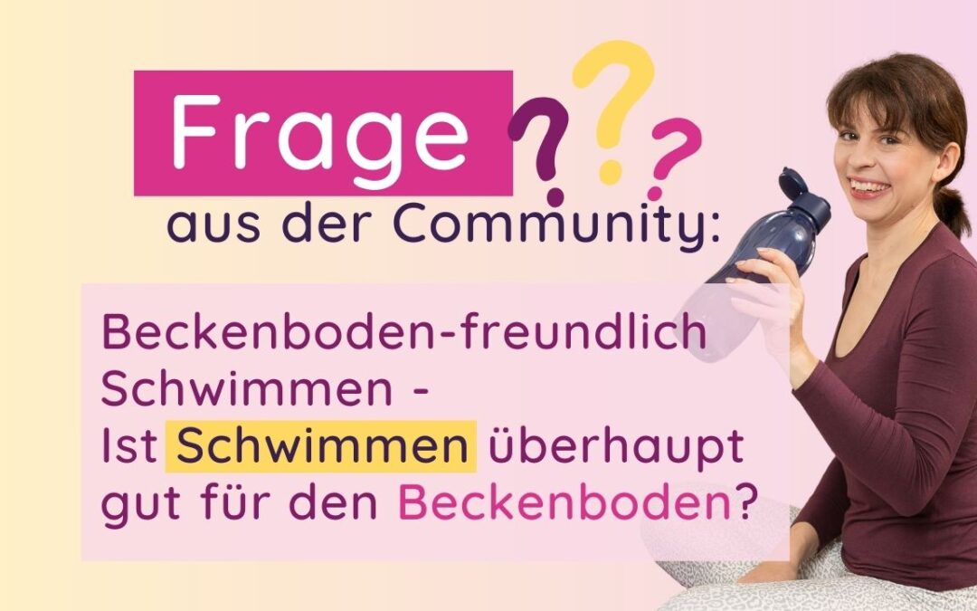 Ist Schwimmen gut bei Organsenkung, Beckenboden-Beschwerden und Rektusdiastase?
