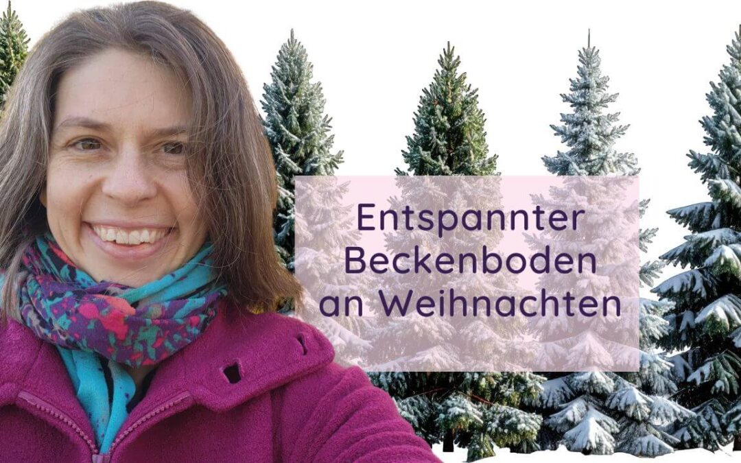 Beckenboden-Training zur Weihnachtszeit für ein reguliertes Nervensystem