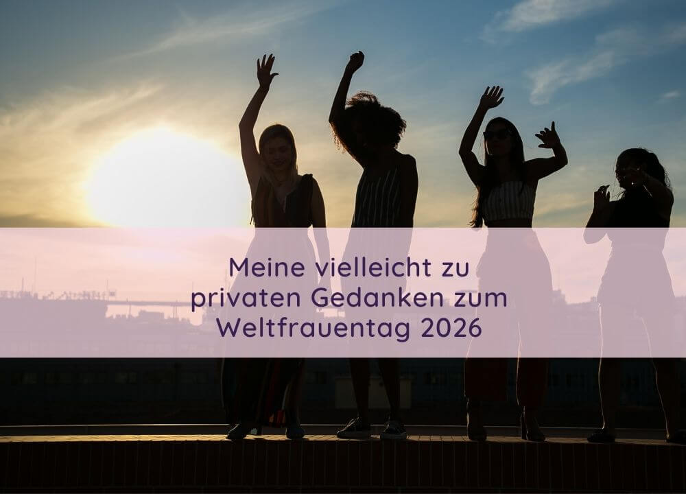 weltfrauentag2026-reginaschmitt-persoenlich Blogartikel: Meine persönlichen Gedanken zum Weltfrauentag