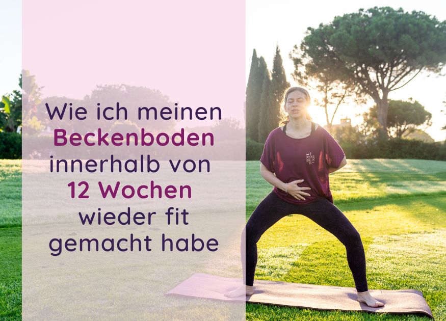 Fitter Beckenboden in 12 Wochen bzw 2,5 Jahren
