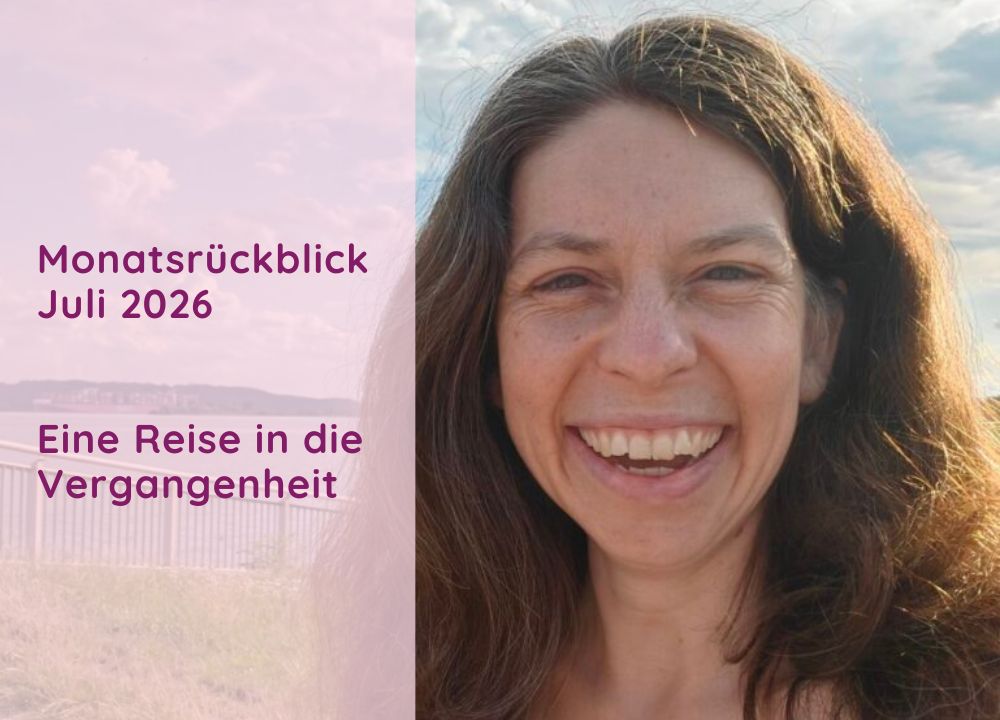 Monatsrückblick Juli 2026